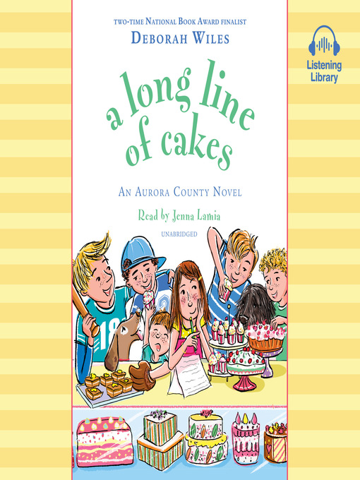Title details for A Long Line of Cakes by Deborah Wiles - Wait list